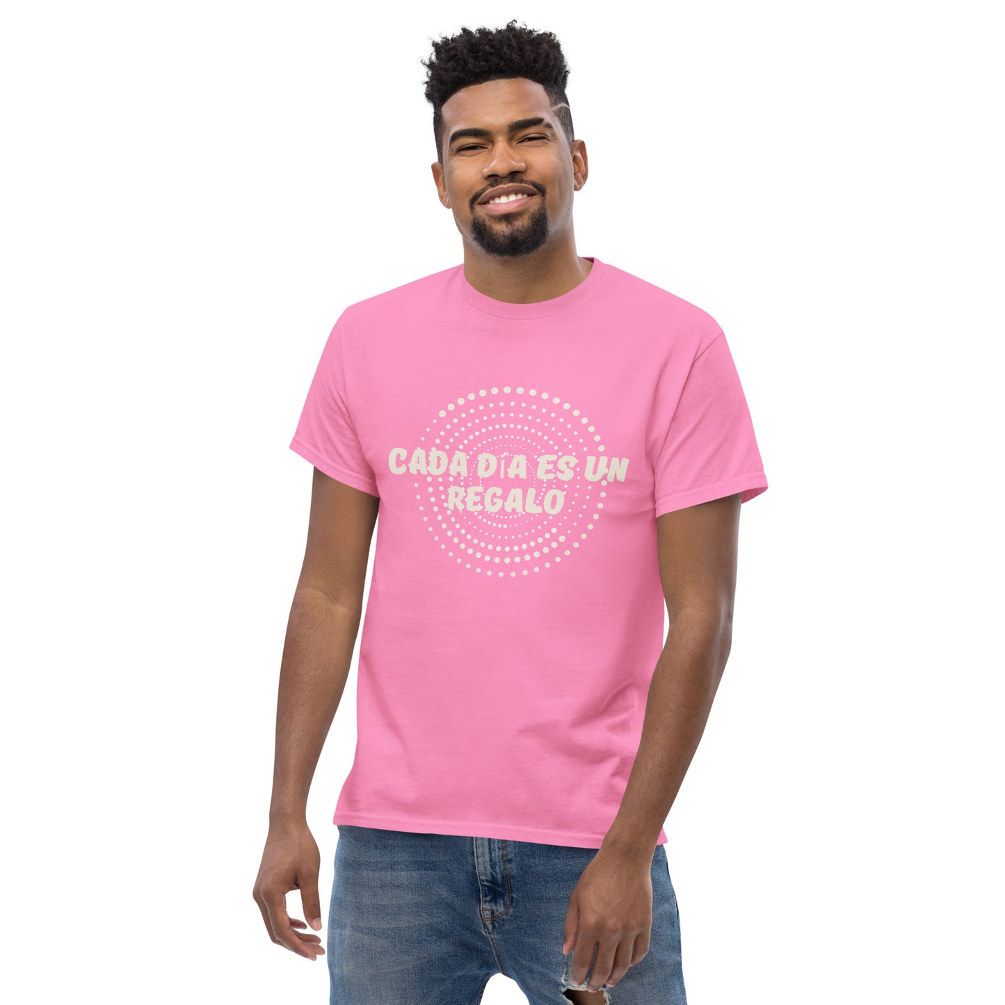 Statement Unisex T-Shirt -Cada día es un regalo - Jeder Tag ist ein Geschenk