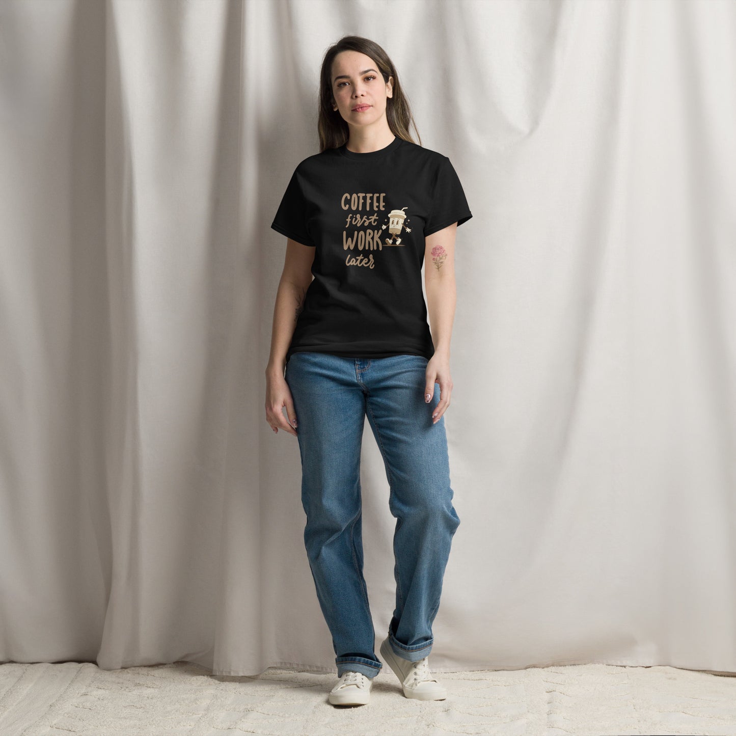 Unisex T-Shirt- COFFEE FIRST WORK LATER