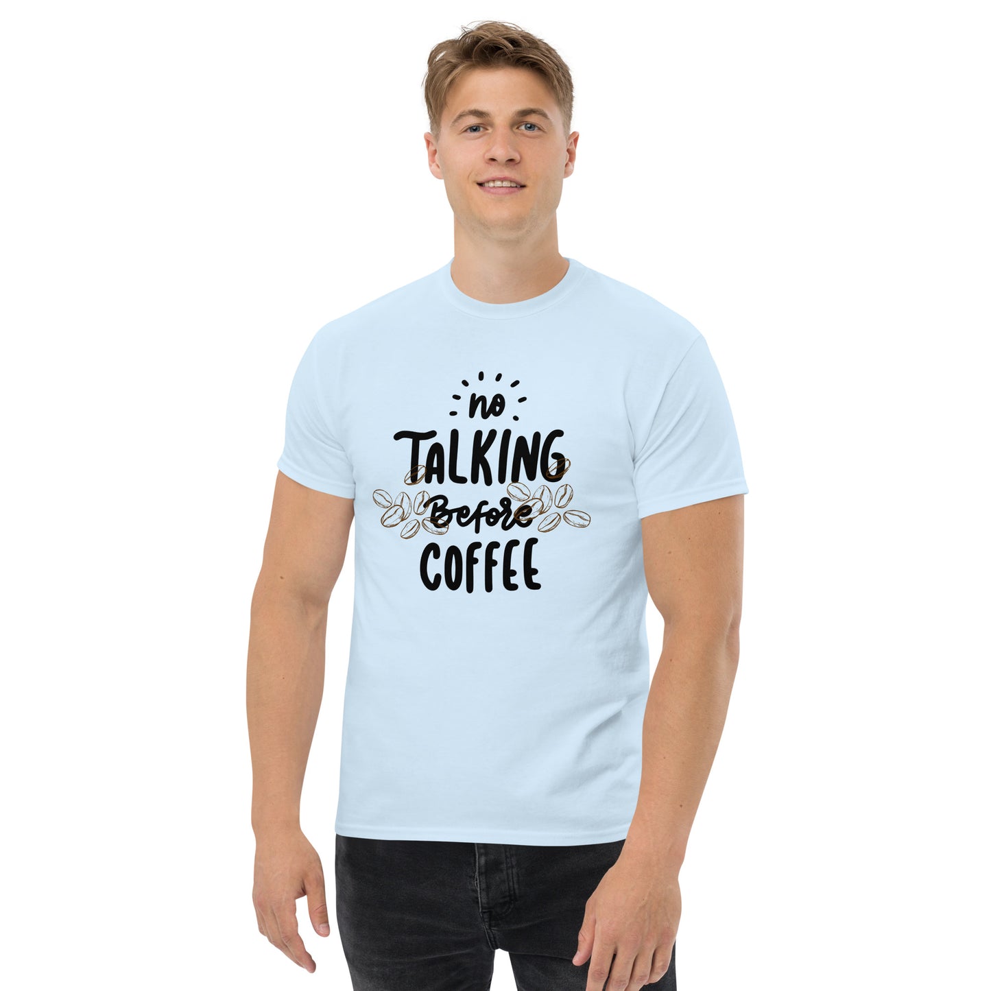 Klassisches Unisex T-Shirt - No talking befor coffee