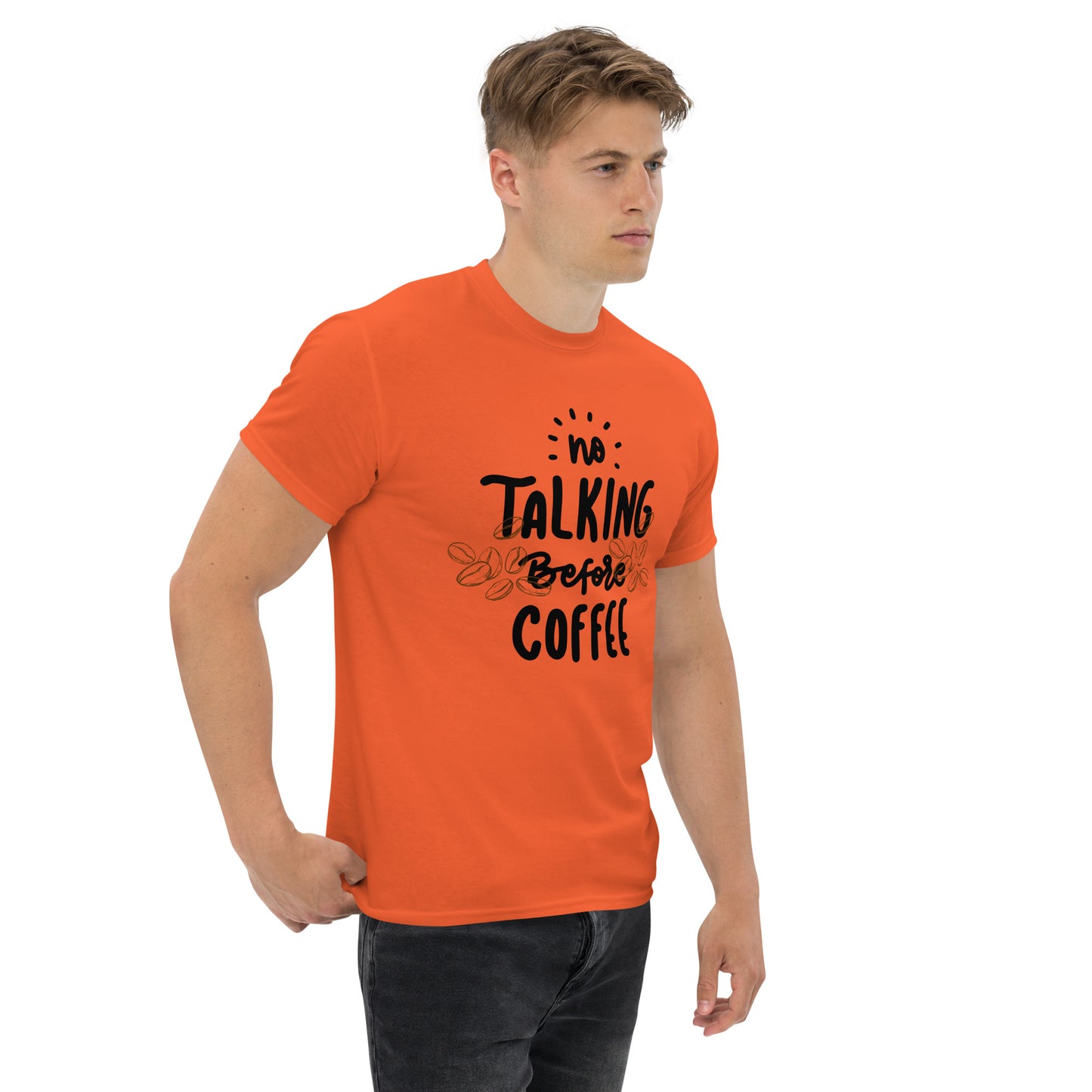 Klassisches Unisex T-Shirt - No talking befor coffee