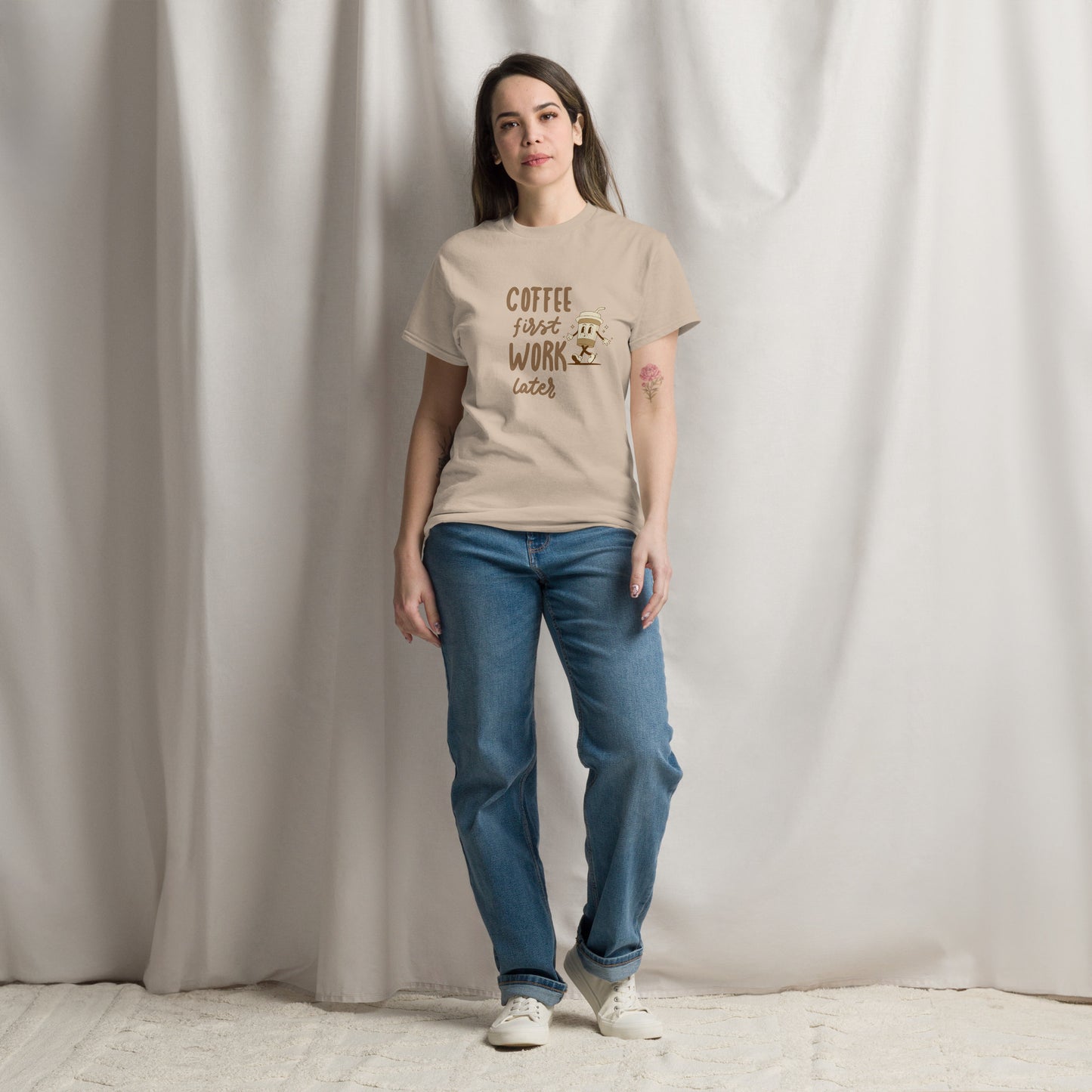 Unisex T-Shirt- COFFEE FIRST WORK LATER