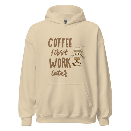 Unisex-Kapuzenpullover- Coffee first work later